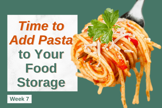 Time to Add Pasta to Your Food Storage