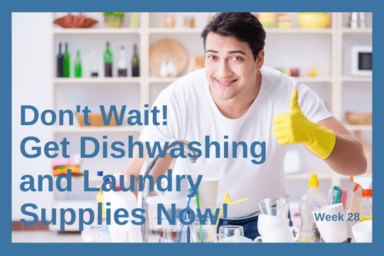 Remember to store dishwashing and laundry products for an emergency